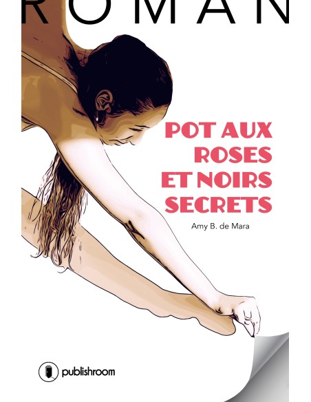 Pot aux roses et noirs secrets