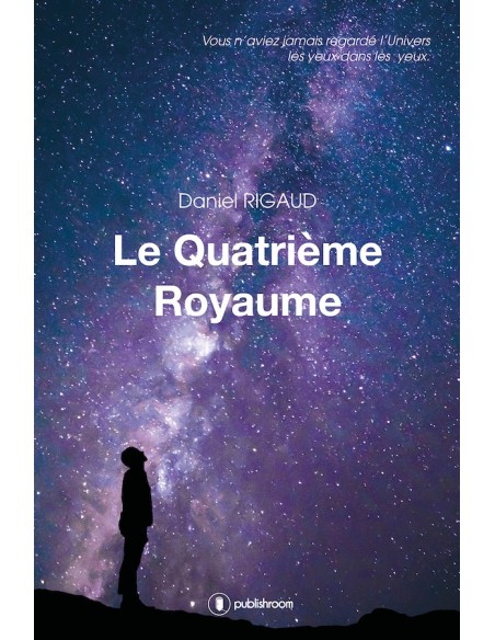 "Le quatrième royaume" de Daniel Rigaud