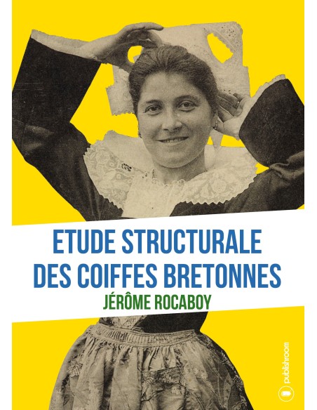 "Etude structurale des coiffes bretonnes" de Jérôme Rocaboy