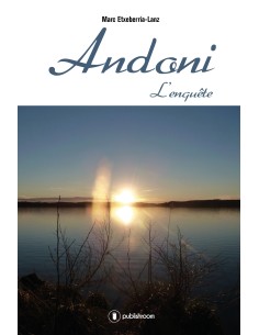 "Andoni tome 2 : L'enquête" de Marc Etxeberria-Lanz