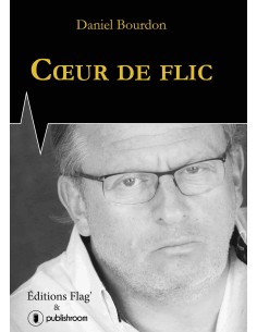 "Coeur de flic" de Daniel Bourdon 2