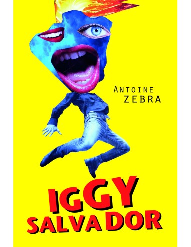 "Iggy Salvador" d'Antoine Zebra
