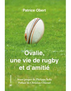 "Ovalie, une vie de rugby et d'amitié" de Patrice Obert 2