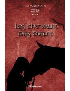"Elea : tome 2, les chevaux des dieux