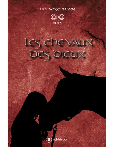 "Elea : tome 2, les chevaux des dieux