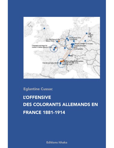 "L'offensive des colorant allemands en France 1881-1914" d4eglantique Cussac