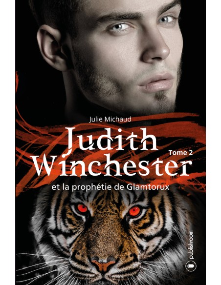 "Judith Winchester et la prophétie de Glamtorux" T2 de Julie Michaud