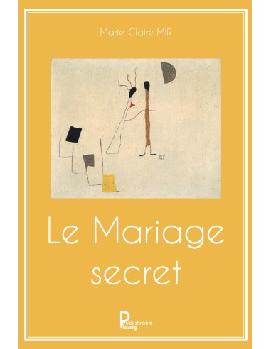 "Le Mariage secret" de Marie-Claire MIR