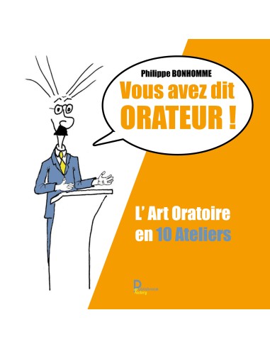 "Vous avez dit Orateur !" de Philippe BONHOMME