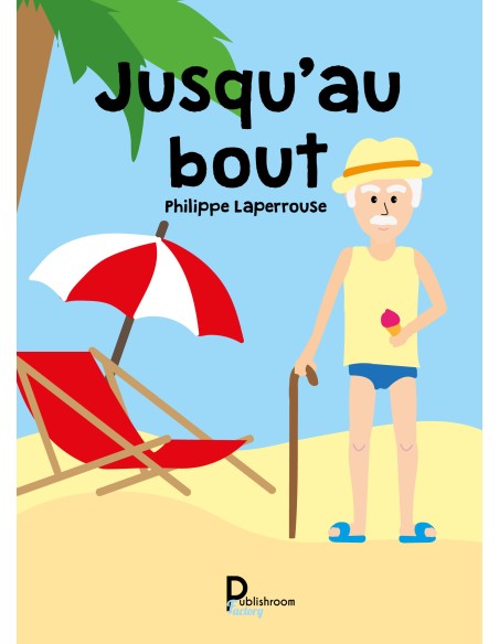"Jusqu’au bout" de Philippe Laperrouse