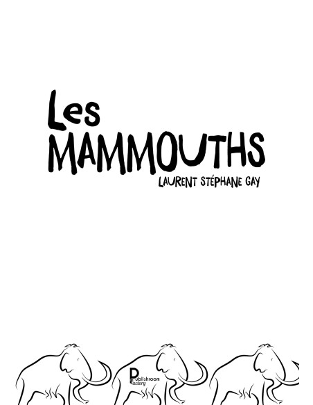 Les Mamouths de Laurent Stéphane Gay