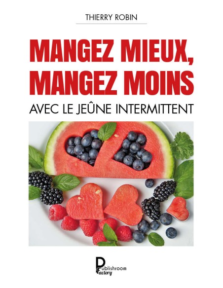 Mangez mieux, mangez moins avec le jeûne intermittent