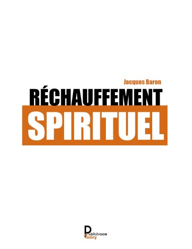 Réchauffement spirituel - Jacques Baron