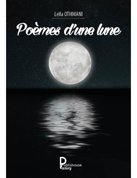 Poèmes d'une lune - Leila Othmani