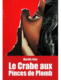 Le Crabe aux Pinces de Plomb de Marilis Valo