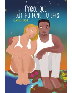 Parce que tout au fond tu sais de Clarisse Mercier