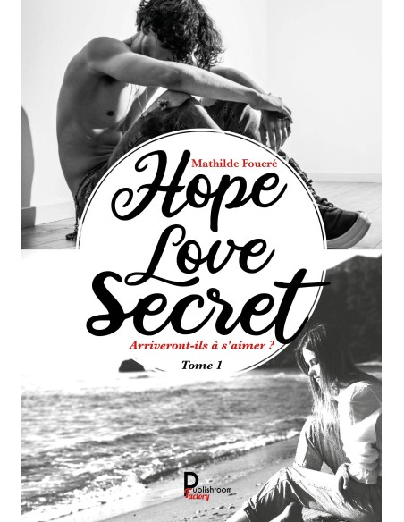 Hope, Love, Secret de Mathilde Foucré