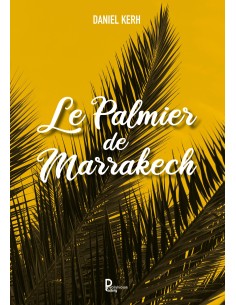 Le palmier de Marrakech de Daniel Kerh