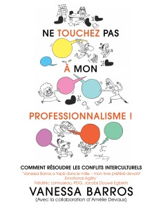 Ne touchez pas à mon professionnalisme de Vanessa Barros