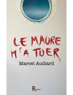 Le Maure m'a tuer DE Marcel Audiard