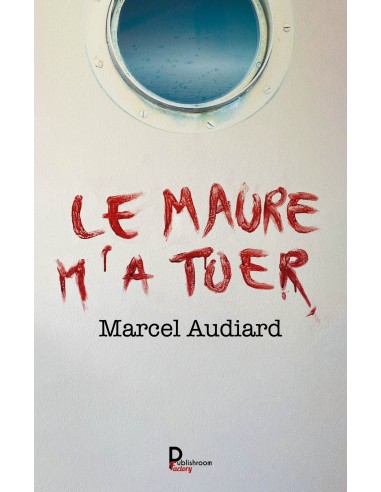 Le Maure m'a tuer DE Marcel Audiard