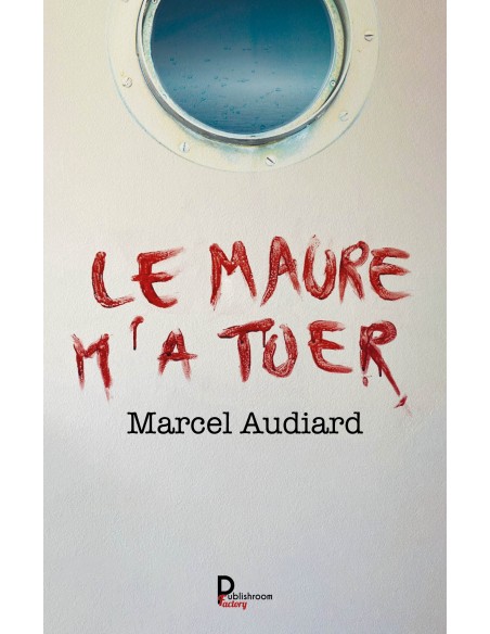 Le Maure m'a tuer DE Marcel Audiard