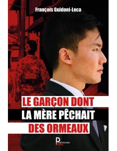 Le garçon dont la mère pêchait des ormeaux de François Guidoni-Leca