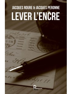 LEVER L'ENCRE de Jacques ROURE & Jacques PERONNE