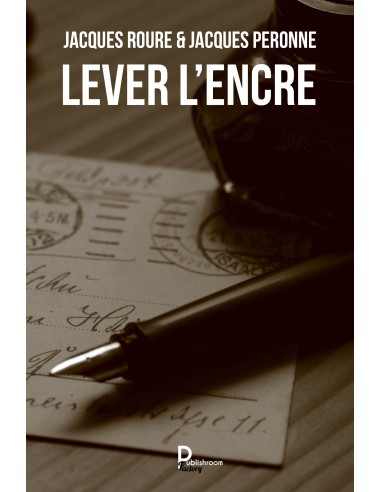 LEVER L'ENCRE de Jacques ROURE & Jacques PERONNE