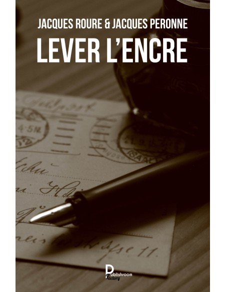LEVER L'ENCRE de Jacques ROURE & Jacques PERONNE