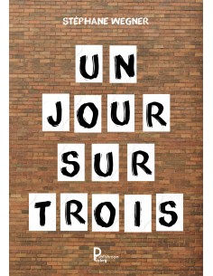 Un jour sur trois de Stéphane Wegner