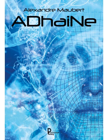 ADhaiNe de Alexandre Maubert