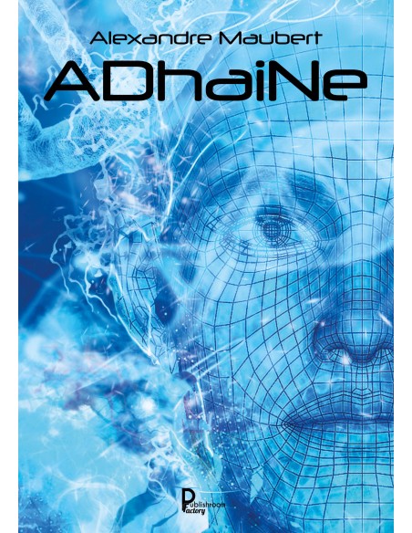 ADhaiNe de Alexandre Maubert