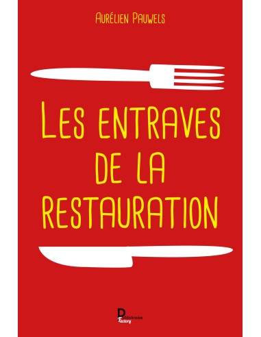 Les entraves de la restauration de Aurélien Pauwels