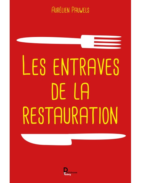 Les entraves de la restauration de Aurélien Pauwels