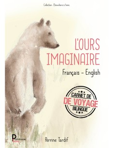 L'ours imaginaire, Français - English de Perrine Tardif