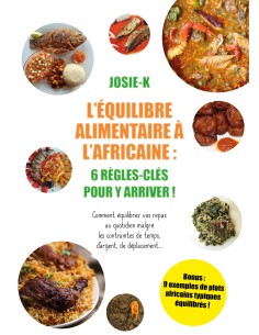 Equilibre alimentaire à l'Africaine : 6 règles-clefs pour y arriver !