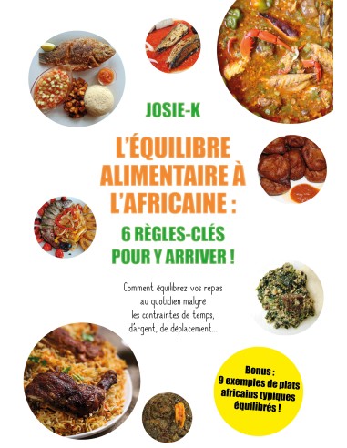 Equilibre alimentaire à l'Africaine : 6 règles-clefs pour y arriver !