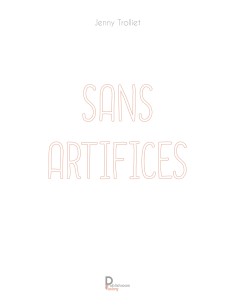 Sans artifices de Jenny TROLLIET