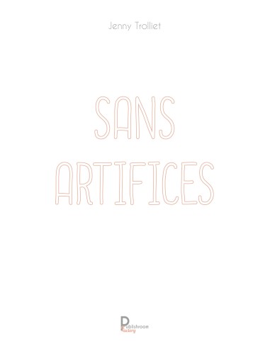 Sans artifices de Jenny TROLLIET