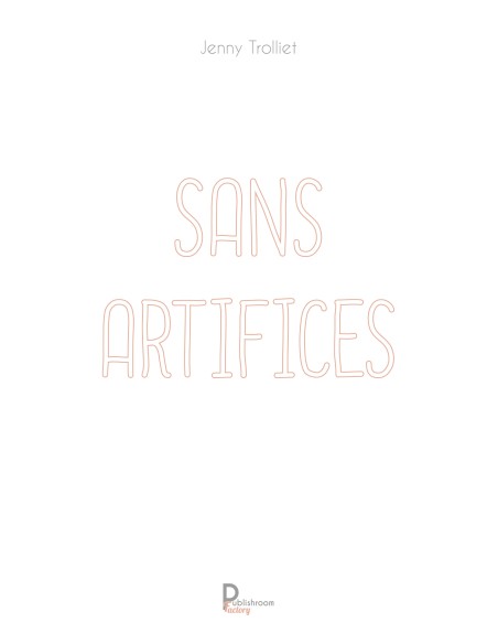 Sans artifices de Jenny TROLLIET