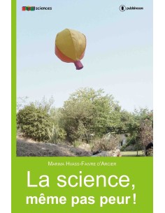 "La science même pas peur" de Marima Hvass-Faivre d'Arcier 2