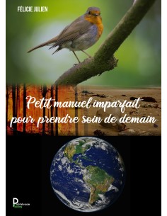 Petit manuel imparfait pour prendre soin de demain de Félicie JULIEN