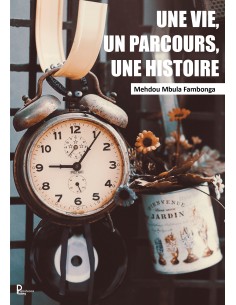 Une vie, un parcours, une histoire de Mehdou Mbula Fambonga