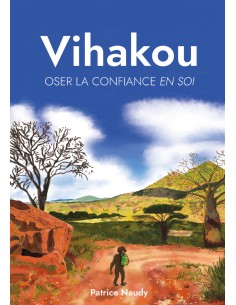 Vihakou, oser la confiance en soi de Patrice Naudy