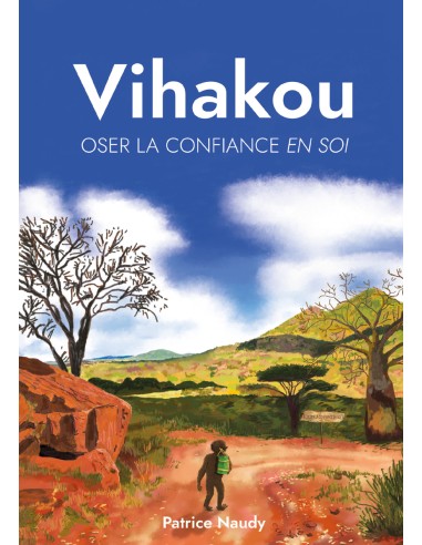 Vihakou, oser la confiance en soi de Patrice Naudy