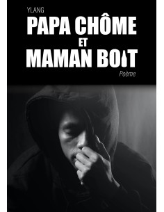 Papa chôme et Maman boit de YLANG