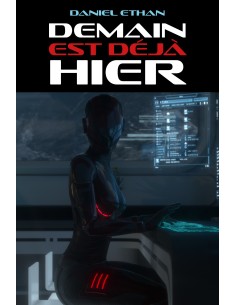Demain est déjà hier de Daniel Ethan