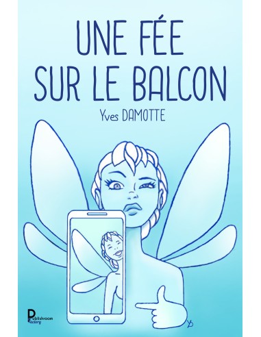 Une fée sur le balcon de  Yves DAMOTTE