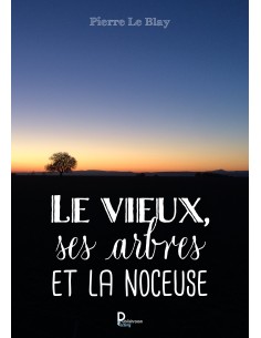 Le vieux, ses arbres et la noceuse Pierre Le Blay